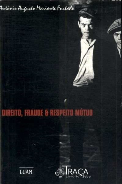 Direito, Fraude e Respeito Mútuo