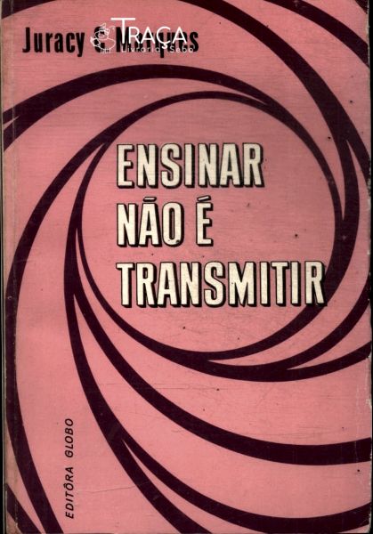 Ensinar Não É Transmitir