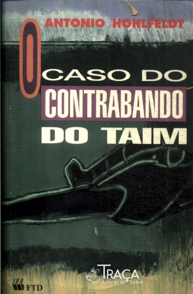 O Caso do Contrabando do Taim
