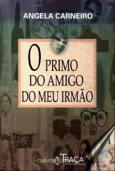 O Primo do Amigo do Meu Irmão