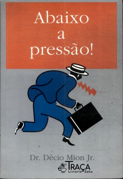 Abaixo a Pressão!