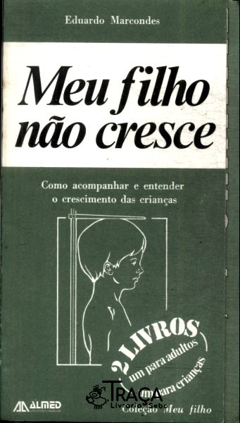 Meu Filho Não Cresce (inclui Livreto Infantil)