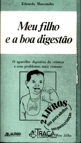 Meu Filho e a Boa Digestão (inclui Livreto Infantil)