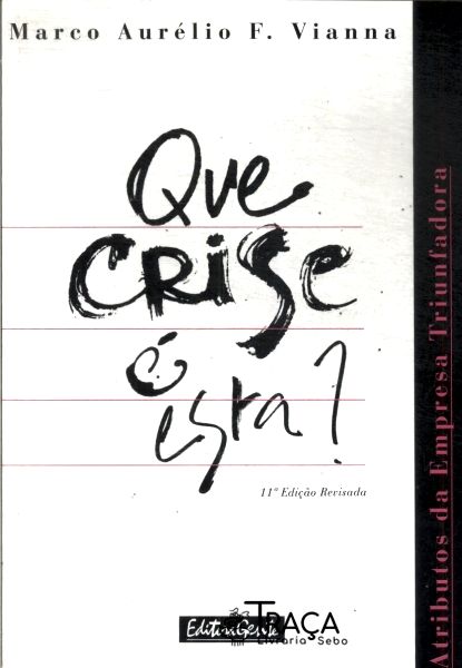 Que Crise É Esta?