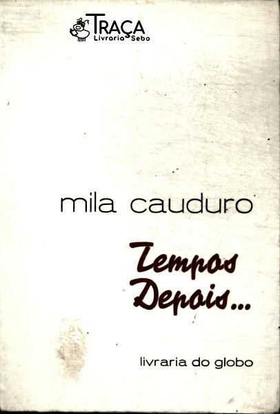 Tempos Depois ...