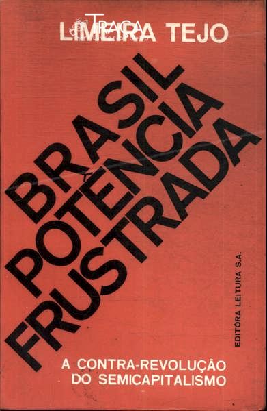 Brasil Potência Frustrada