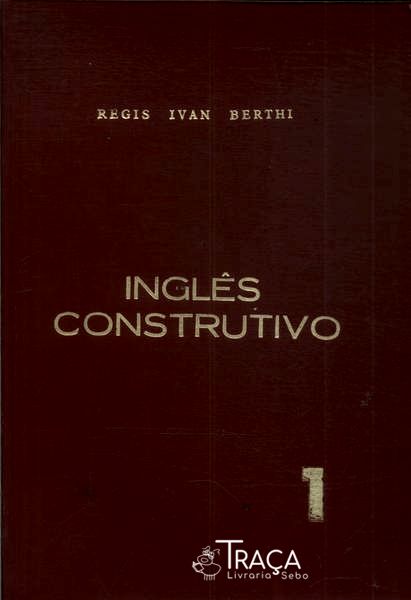 Inglês Construtivo Vol 1