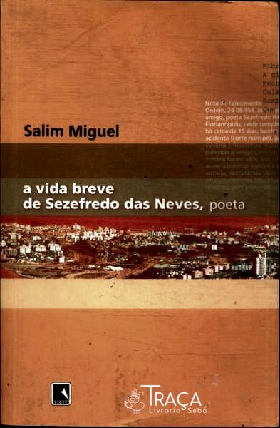 A Vida Breve De Sezefredo Das Neves Poeta