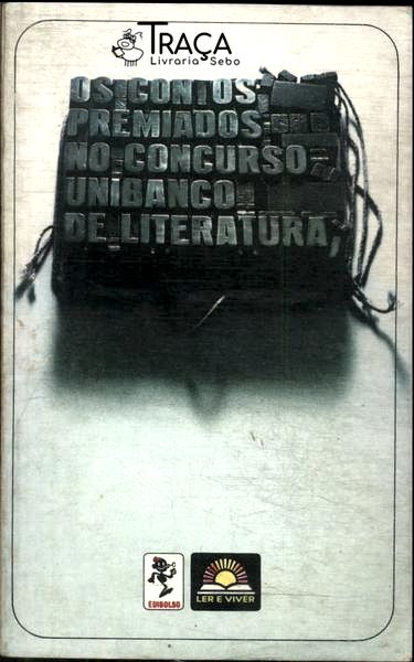 Os Contos Premiados No Concurso Unibanco De Literatura