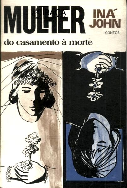 Mulher: Do Casamento À Morte