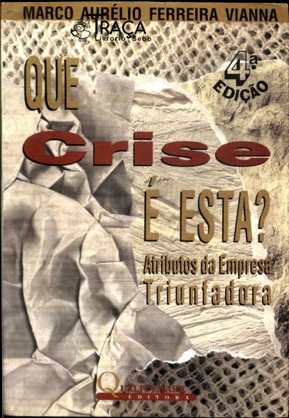 Que Crise É Esta?