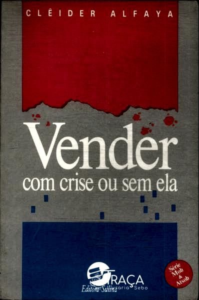 Vender com Crise Ou sem Ela