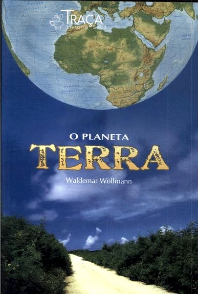 O Planeta Terra