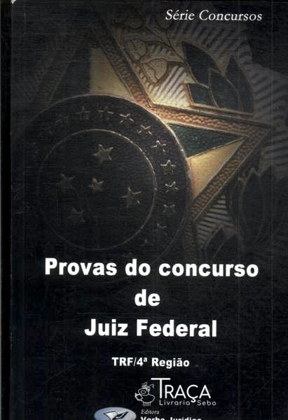 Provas do Concurso de Juiz Federal