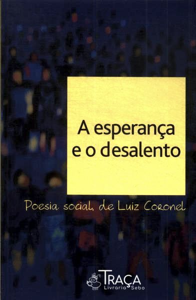 A Esperança e o Desalento