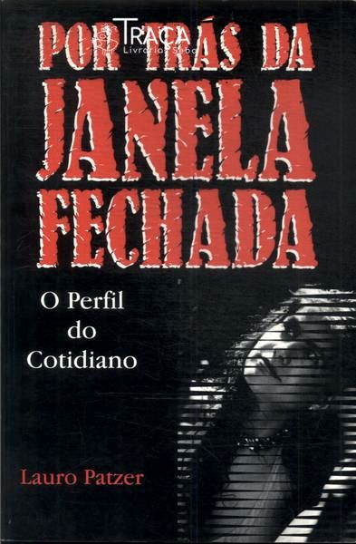 Por Trás Da Janela Fechada