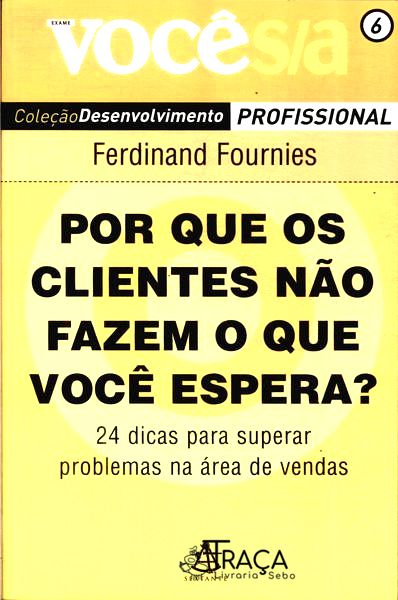 Por Que os Clientes Não Fazem o Que Você Espera ?