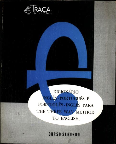 Dicionário Inglês-português e Português-inglês para The Three Way Method To English
