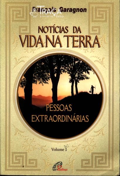 Notícias da Vida Na Terra Vol.1