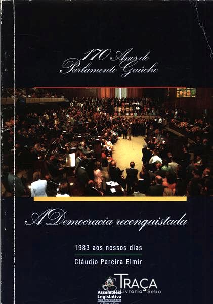 A Democracia Reconquistada 1983-2004