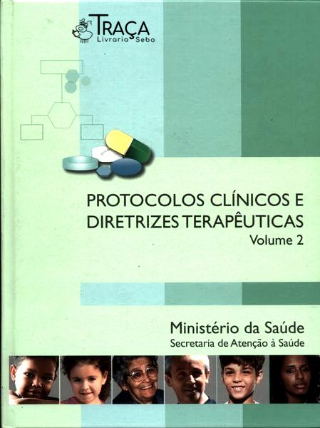 Protocolos Clínicos e Diretrizes Terapêuticas Vol. 2