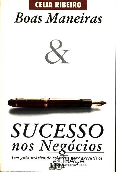 Boas Maneiras & Sucesso Nos Negócios