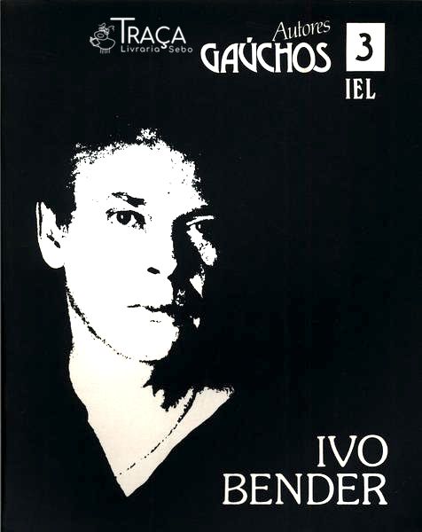 Autores Gaúchos: Ivo Bender