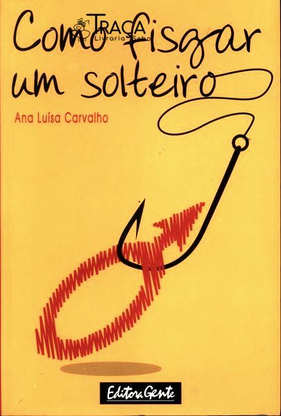Como Fisgar um Solteiro