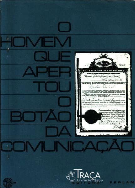 O Homem Que Apertou o Botão da Comunicação