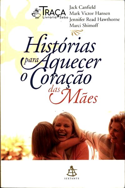 Histórias para Aquecer o Coração das Mães
