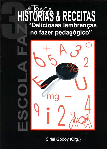 Histórias e Receitas: Deliciosas Lembranças No Fazer Pedagógico