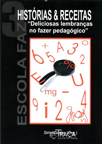 Histórias e Receitas: Deliciosas Lembranças No Fazer Pedagógico