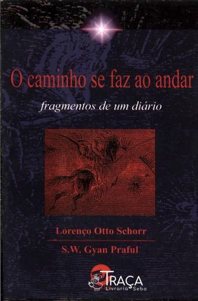 O Caminho Se Faz Ao Andar