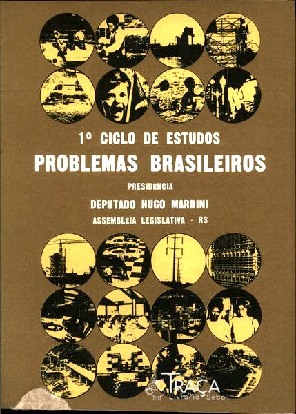 1° Ciclo De Estudos Problemas Brasileiros