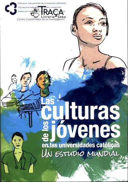 Las Culturas de Los Jóvenes En Las Universidades Católicas
