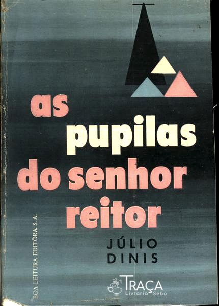 As Pupilas Do Senhor Reitor