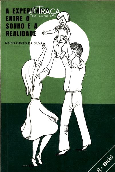 A Experiência Entre o Sonho e a Realidade