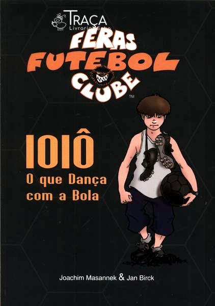 Feras Futebol Clube: Ioiô O Que Dança Com A Bola