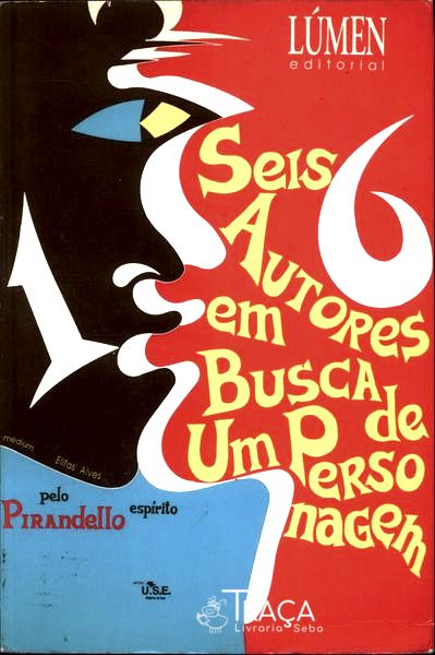 Seis Autores em Busca de Um Personagem