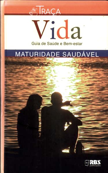 Vida Guia de Saúde e Bem-estar: Maturidade Saudável