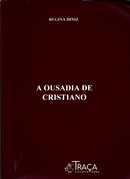 A Ousadia De Cristiano