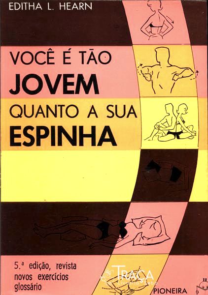 Você É Tão Jovem Quanto a Sua Espinha