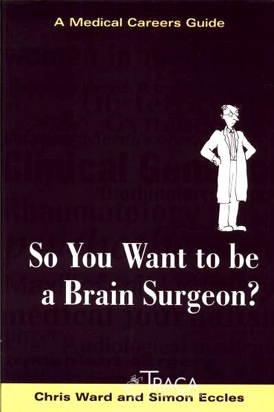 So You Want To Be a Brain Surgeon?