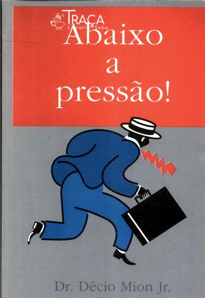 Abaixo a Pressão!