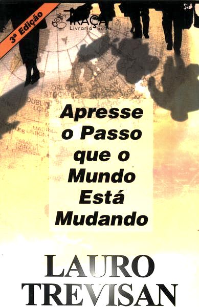 Apresse o Passo Que o Mundo Está Mudando