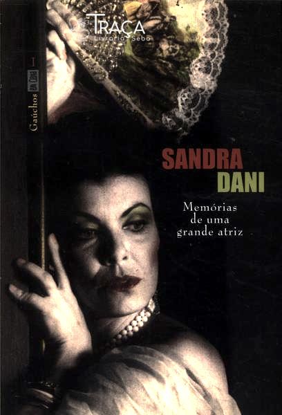 Sandra Dani - Memórias de Uma Grande Atriz