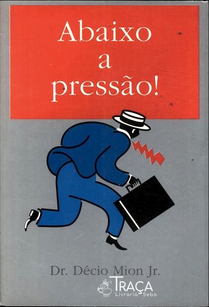 Abaixo a Pressão!
