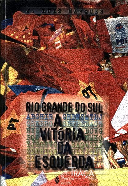 Rio Grande do Sul - a Vitória da Esquerda