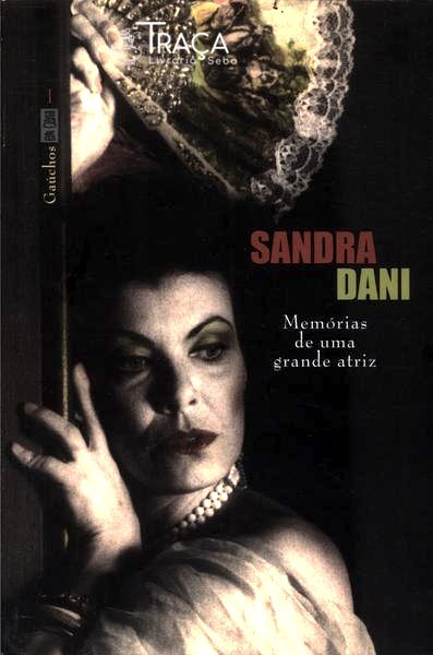 Sandra Dani - Memórias de Uma Grande Atriz