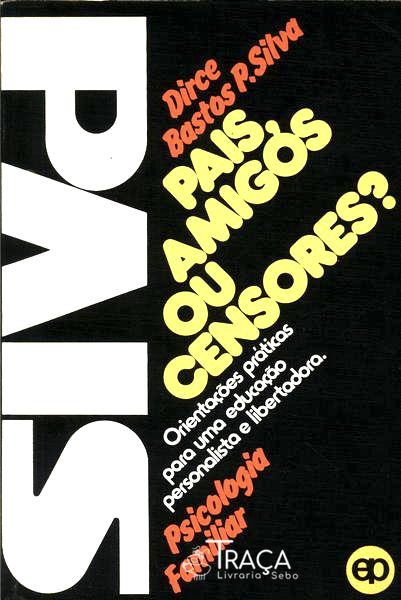 Pais Amigos Ou Censores?